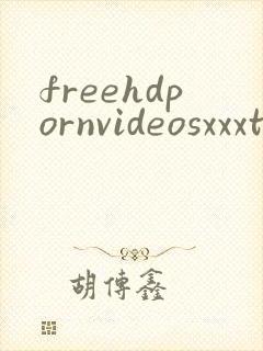 freehdpornvideosxxxtube