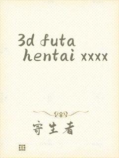 3d futa hentai xxxx