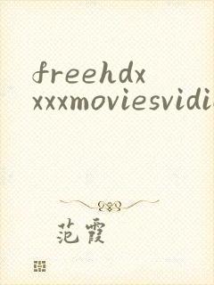 freehdxxxxmoviesvidio