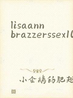 lisaannbrazzerssex1080p
