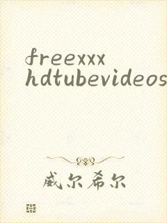 freexxxhdtubevideos