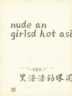 nude angirlsd hot asian teen