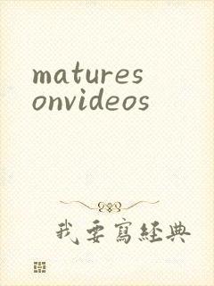 maturesonvideos