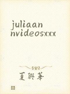 juliaannvideosxxx