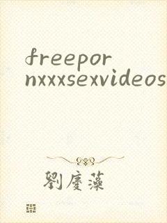 freepornxxxsexvideos