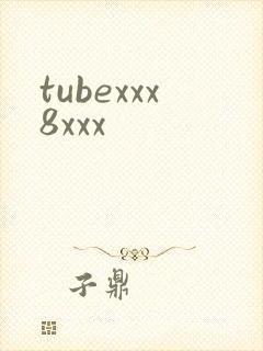 tubexxx8xxx