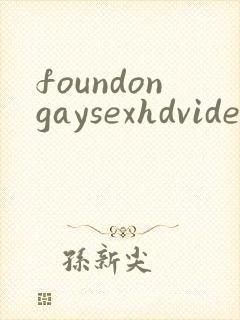 foundongaysexhdvideosfreegay