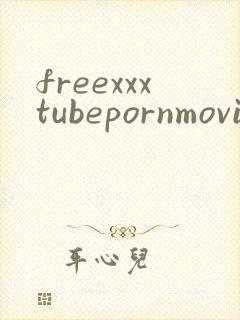 freexxxtubepornmovies