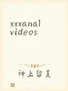 xxxanalvideos
