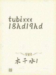 tubixxx18hd19hd