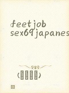 feetjobsex69japanese