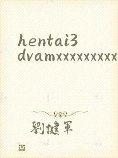 hentai3dvamxxxxxxxxx