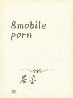 8mobileporn