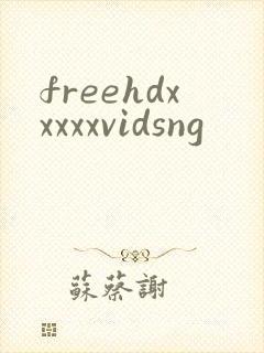 freehdxxxxxvidsng