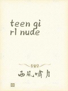teen girl nude