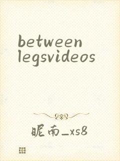betweenlegsvideos