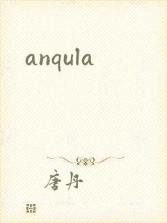 anqula