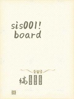 sis001! board