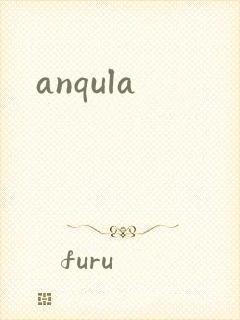 anqula