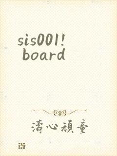 sis001! board