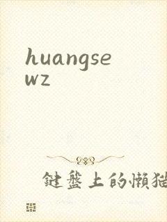 huangsewz