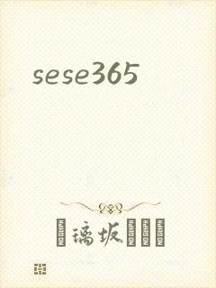 sese365