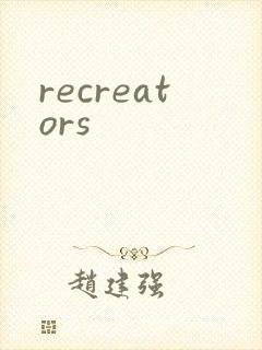 recreators