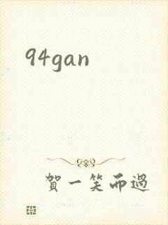 94gan