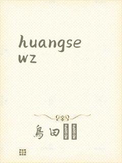 huangsewz