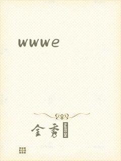 wwwe