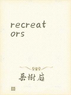 recreators