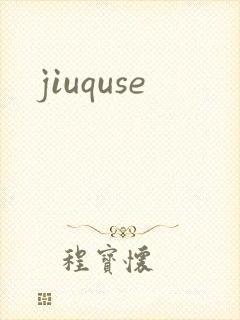 jiuquse