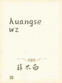 huangsewz