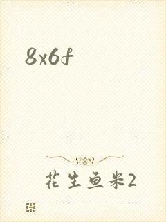 8x6f