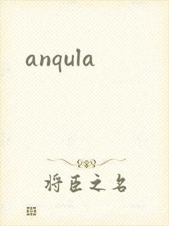 anqula