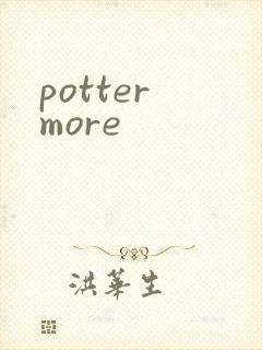 potter more