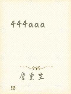 444aaa