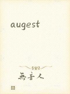 augest