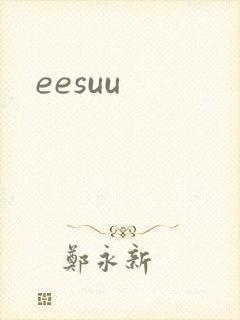 eesuu