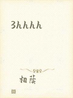 3hhhh
