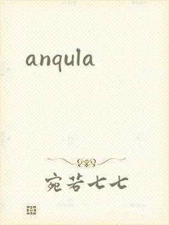 anqula