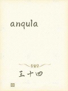 anqula