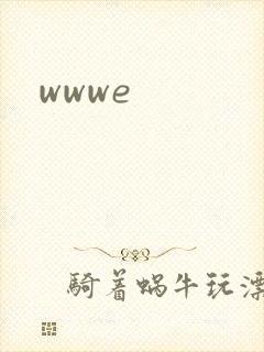 wwwe