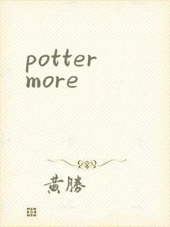 potter more