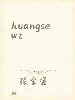 huangsewz