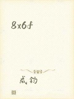 8x6f