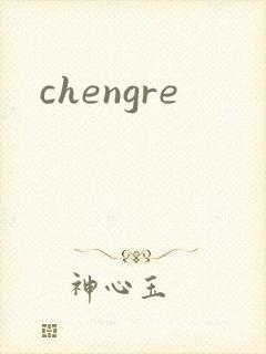 chengre