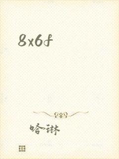 8x6f