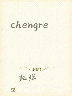 chengre