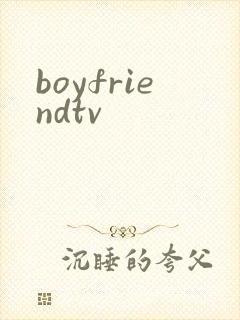 boyfriendtv